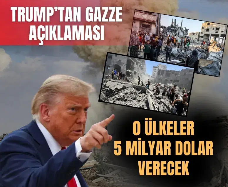 ABD Başkanı Trump’tan Gazze için 5 milyar dolarlık destek açıklaması