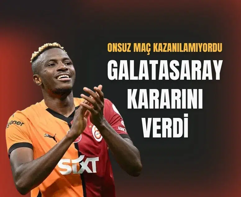 Galatasaray’da Osimhen planı değişti: Her maç ilk 11’de