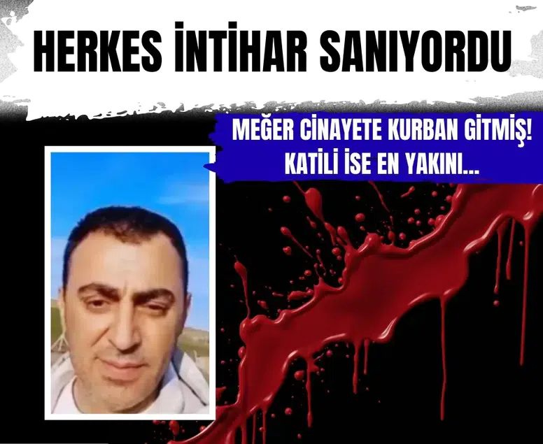 Herkes intihar sanıyordu meğer cinayete kurban gitmiş! Katili ise en yakını...