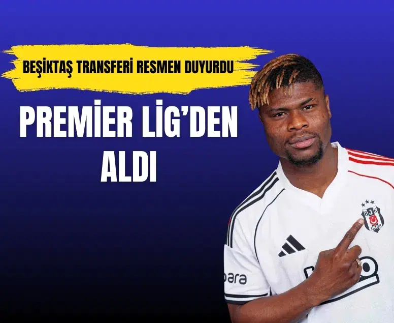 Beşiktaş Premier Lig’den aldı: Agbadou ile 4,5 yıllık anlaşma