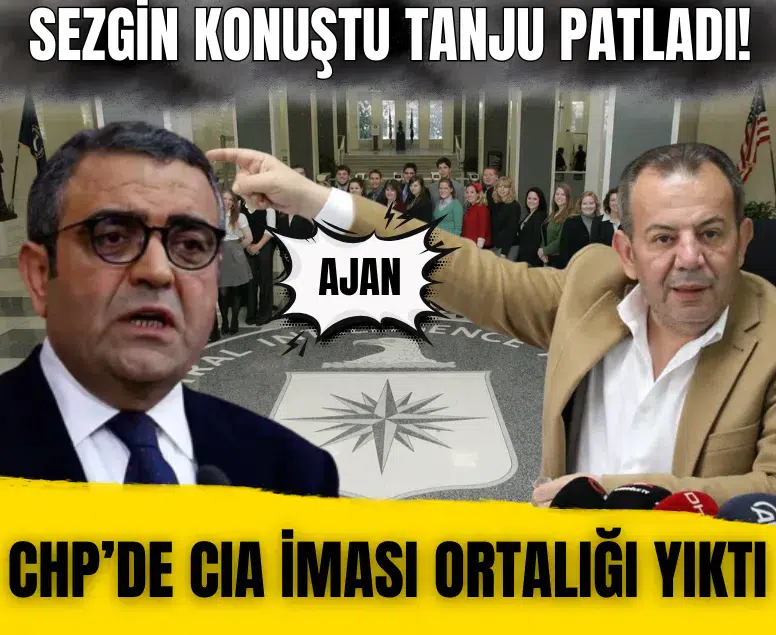 Sezgin konuştu, Tanju patladı! CHP’de CIA iması ortalığı yıktı
