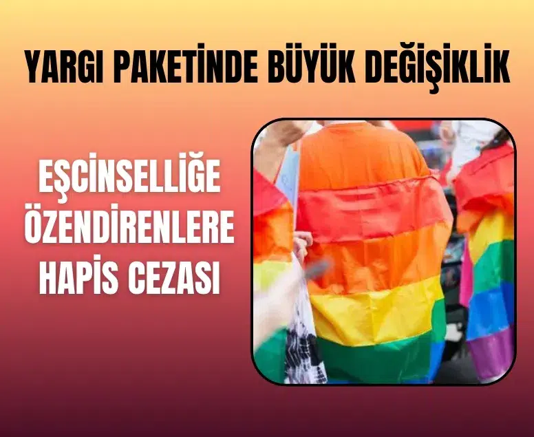 LGBTİ+'lara 3 yıl hapis cezası öngören taslak yeniden gündemde