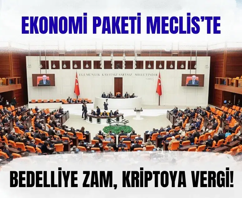 Ekonomi paketinde bedelli zam, kripto vergisi ve ÖTV başlığı