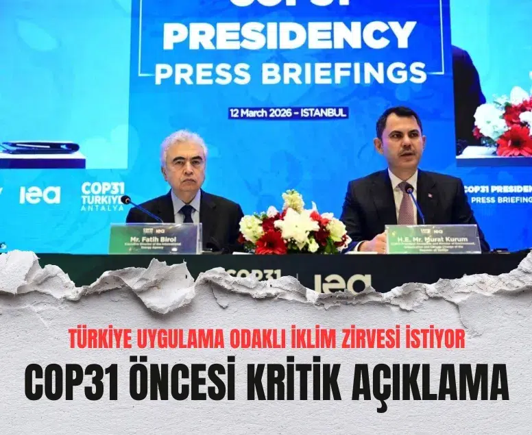 Murat Kurum’dan COP31 mesajı: Enerji güvenliği ve iklim hedefleri birlikte yürüyecek