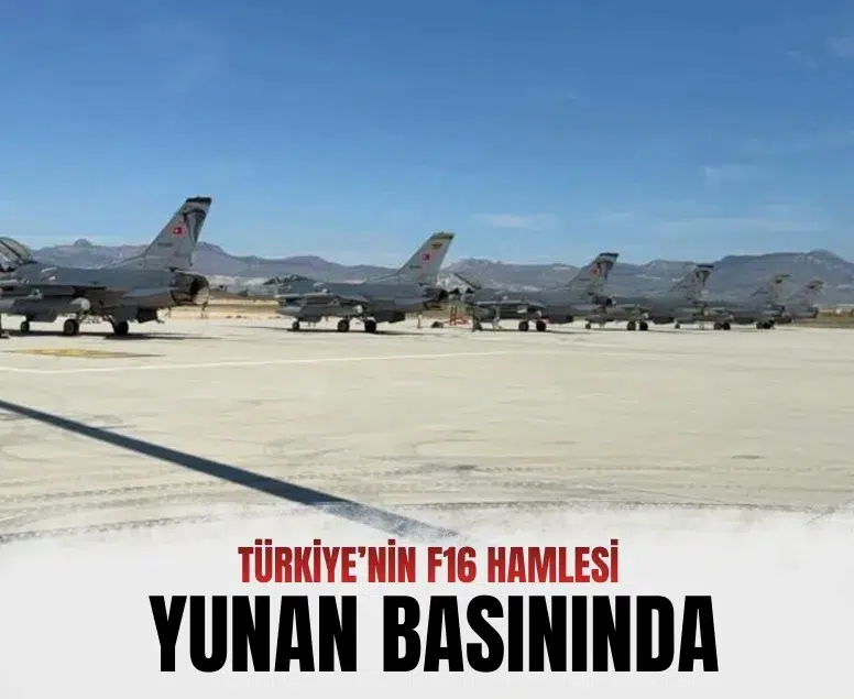 Türkiye’nin F-16 hamlesi Yunan basınında: KKTC Ercan Havalimanı gelişmesi
