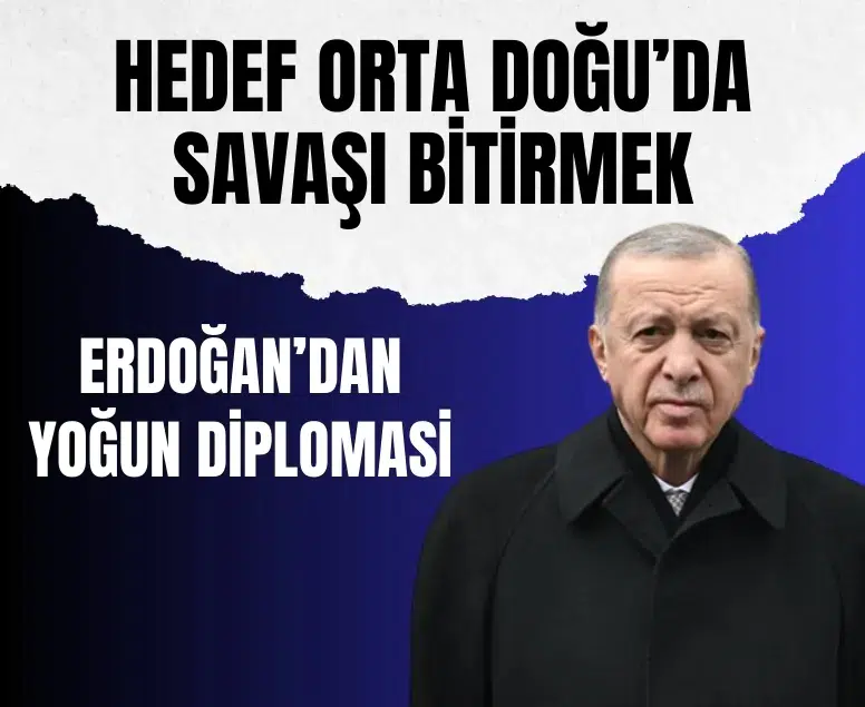 Erdoğan’dan Orta Doğu savaşı için yoğun diplomasi trafiği