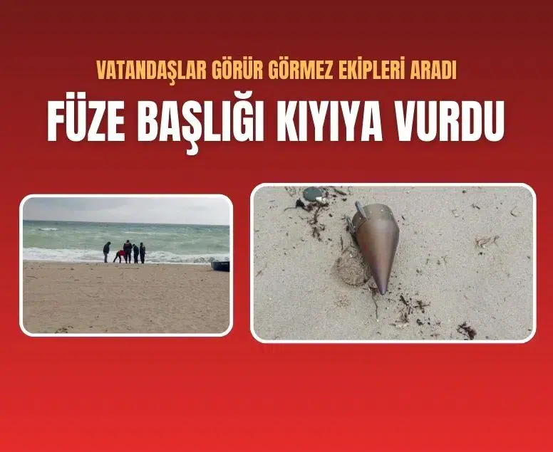 Çatalca’da kıyıya vuran füze başlığı imha edildi