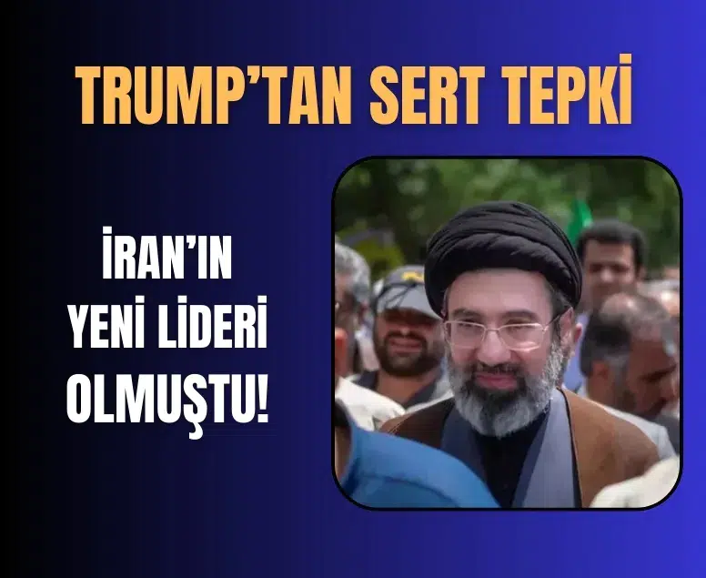Trump’tan Mücteba Hamaney açıklaması: İran’ın yeni liderinden memnun değilim