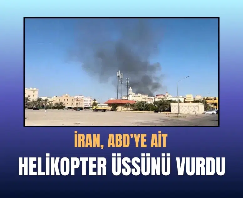İran ABD’ye ait Udairi Helikopter Üssü’nü vurdu: Kuveyt’te saldırı iddiası