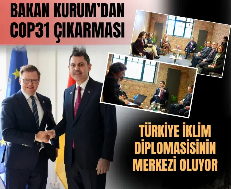 Bakan Kurum’dan Berlin’de COP31 çıkarması: Türkiye iklim diplomasisinin merkezi oluyor
