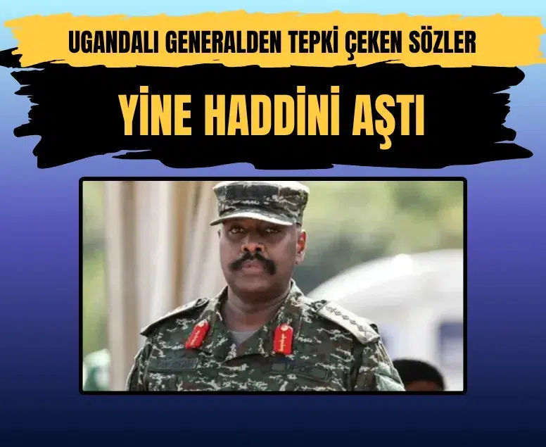 Ugandalı generalden Türk şirketlerine yönelik yeni skandal çağrı