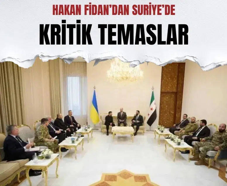 Hakan Fidan Şam’da Suriye ve Ukrayna yetkilileriyle görüştü