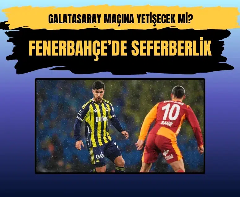 Fenerbahçe'de Marco Asensio Galatasaray derbisi öncesi takıma dönüyor