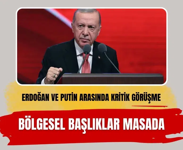 Erdoğan ile Putin arasında telefon görüşmesi: Bölgesel başlıklar masadaydı