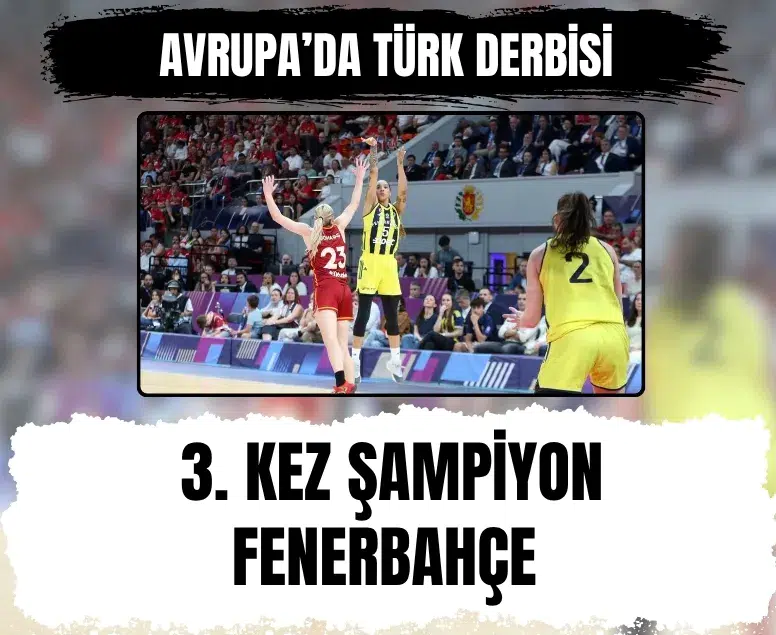 Kadınlar Euroleague’de 3. kez şampiyon Fenerbahçe