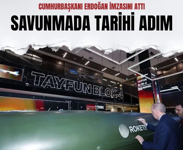 Cumhurbaşkanı Erdoğan, Tayfun Blok-4 füzesini törenle imzaladı