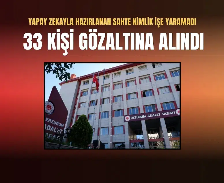 Erzurum’da joker aday operasyonu: 33 gözaltı