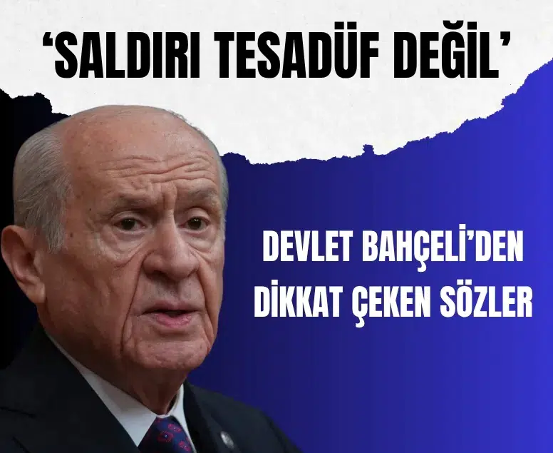 Devlet Bahçeli: 'İstanbul’daki saldırı tesadüf değil'