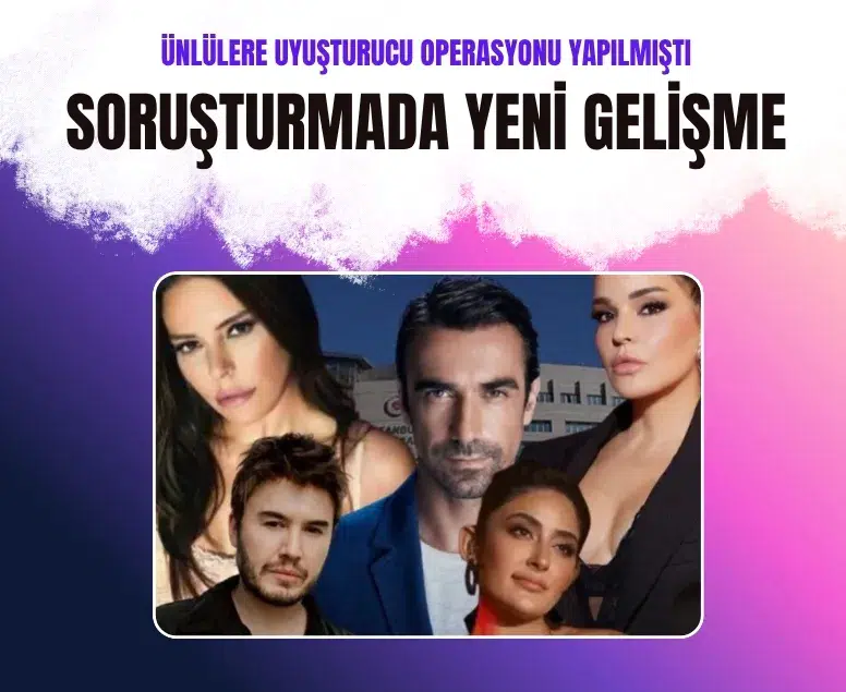 Ünlü isimlerin yer aldığı soruşturmada yeni gelişme! 3 isim adliyeye sevk edildi