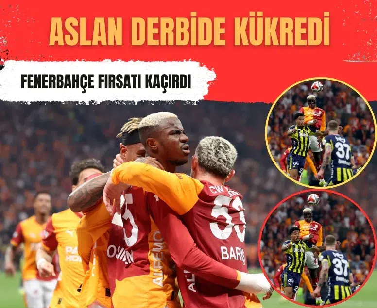 Galatasaray - Fenerbahçe derbisinin geniş özeti ve golleri