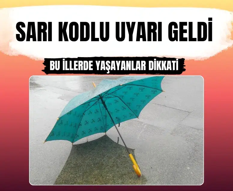 İçişleri Bakanlığı’ndan çok sayıda il için sarı kodlu yağış uyarısı