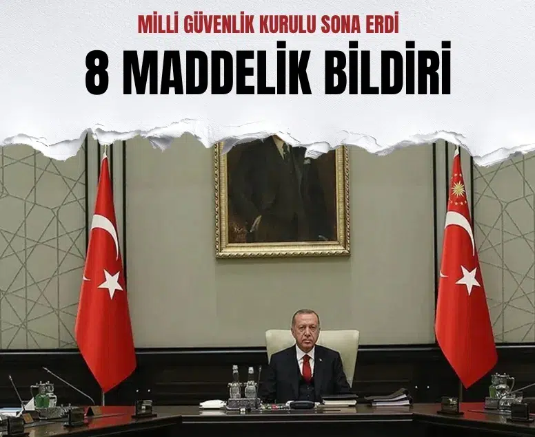 MGK, terör ve bölgesel gelişmeleri 8 maddede değerlendirdi