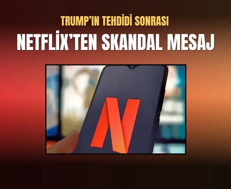 Trump’ın İran mesajı sonrası Netflix tartışması