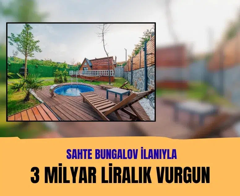 Sahte bungalov ilanıyla 3 milyar liralık vurgun: 21 gözaltı