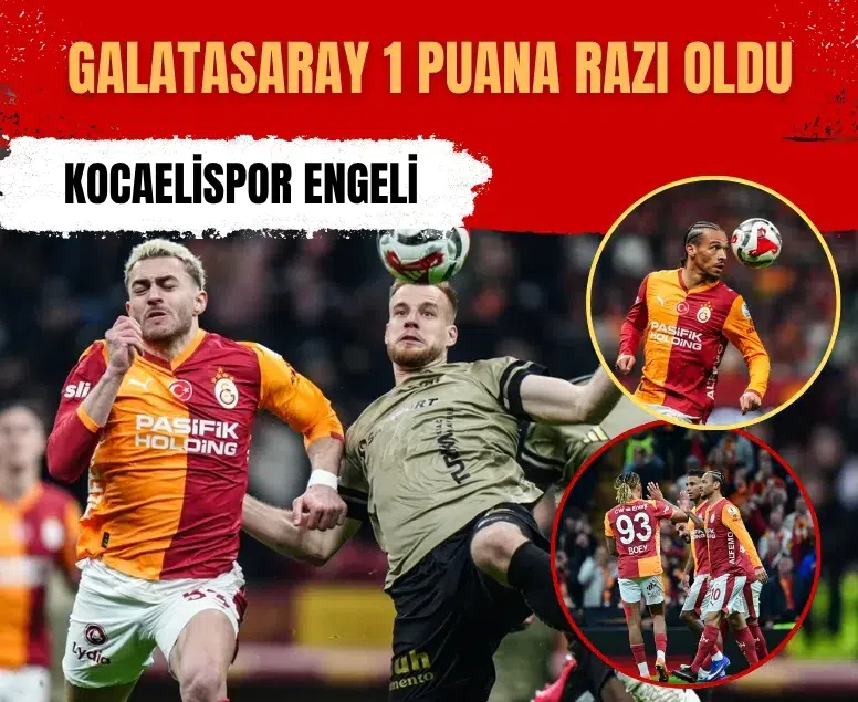 Galatasaray - Kocaelispor maçının golleri ve özeti