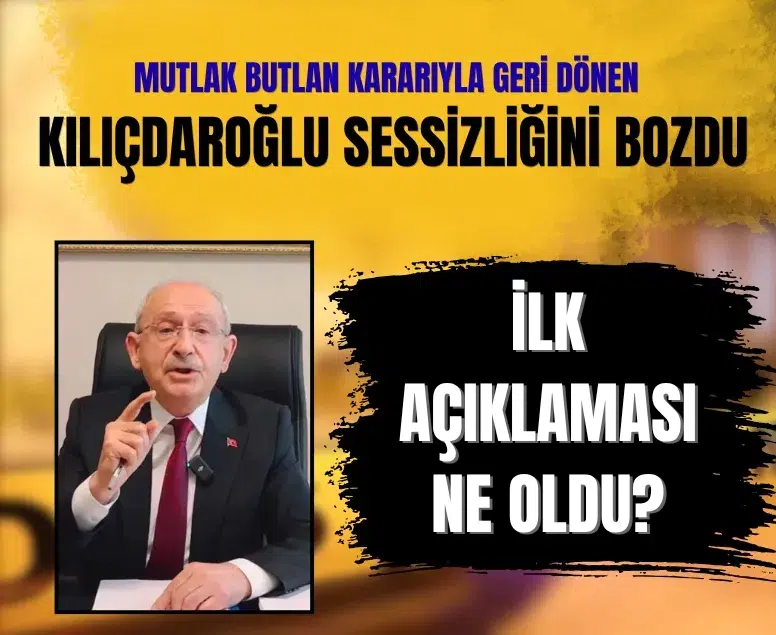 Mahkeme kararıyla göreve iade edilen Kemal Kılıçdaroğlu sessizliğini bozdu