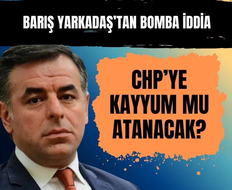 Barış Yarkadaş'tan CHP için kayyum uyarısı