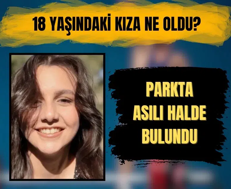 Malatya'da 18 yaşındaki Beyzanur Narinç parkta ölü bulundu
