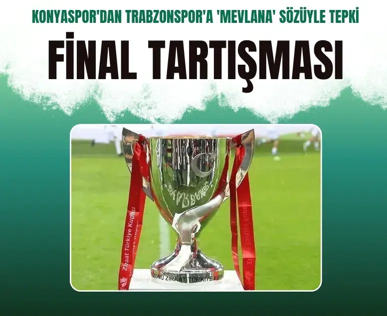 Konyaspor'dan Trabzonspor'a Mevlana sözüyle final tepkisi