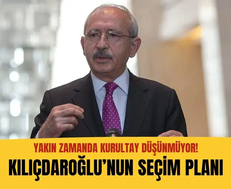 Kemal Kılıçdaroğlu yakın zamanda kurultay yapmayacak iddiaları kulisleri salladı