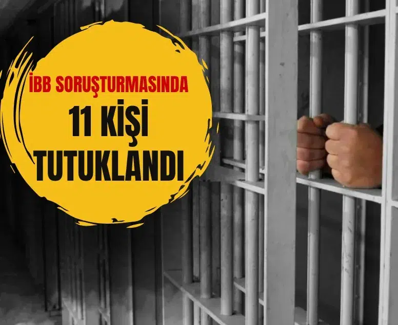 İBB ihalelerindeki usulsüzlük soruşturmasında 11 kişi tutuklandı