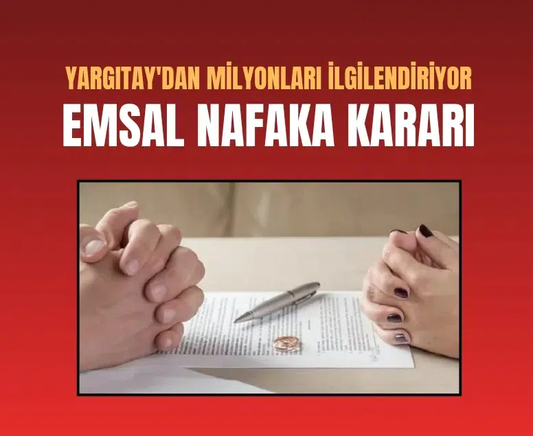 Yargıtay'dan milyonları ilgilendiriyor emsal nafaka kararı