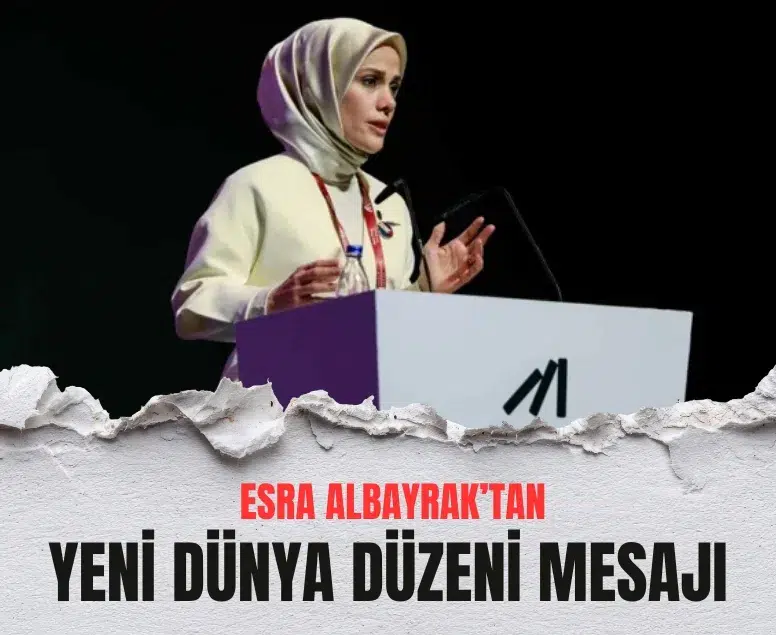 Esra Albayrak’tan yeni dünya düzeni ve dekolonizasyon çağrısı