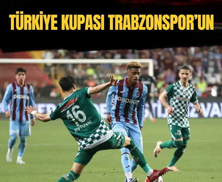 Trabzonspor Konyaspor'u yenerek Türkiye Kupası'nın sahibi oldu