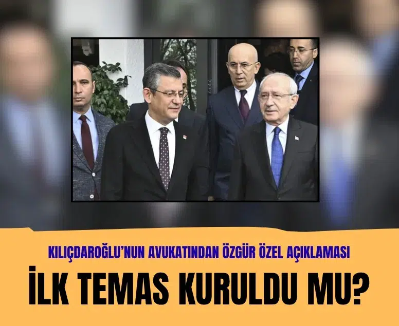 Kemal Kılıçdaroğlu'nun avukatı Celal Çelik iki lider arasındaki ilk teması açıkladı