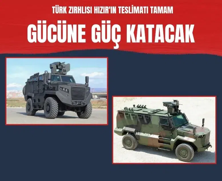Türk Silahlı Kuvvetlerine yeni nesil HIZIR 4x4 zırhlı araç teslimatı yapıldı