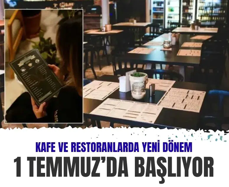 Kafe ve restoranlarda ayrıntılı menü dönemi 1 Temmuz'da başlıyor