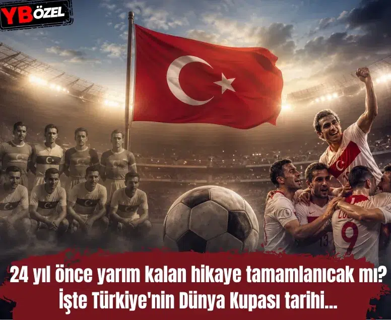 24 yıl önce yarım kalan hikaye tamamlanacak mı? İşte Türkiye'nin Dünya Kupası tarihi...