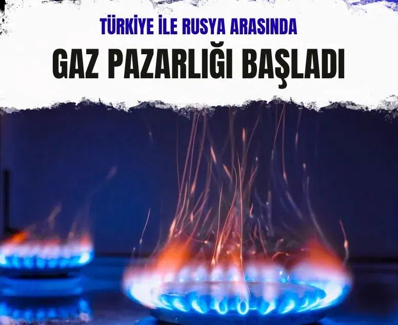 Türkiye ile Rusya arasında yeni doğal gaz kontratı pazarlığı başladı