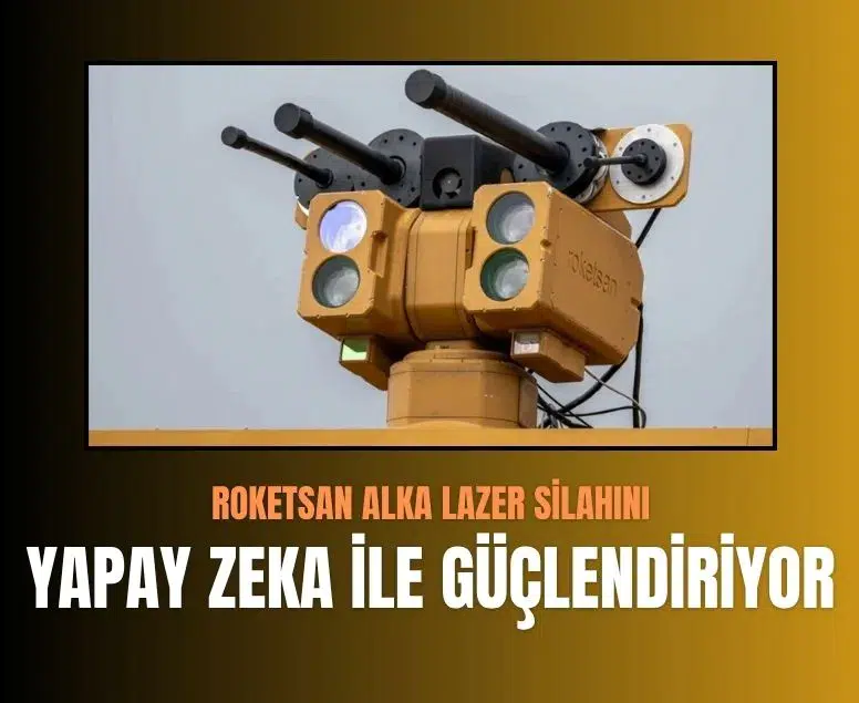 Roketsan ALKA lazer silahını yapay zeka ile güçlendiriyor