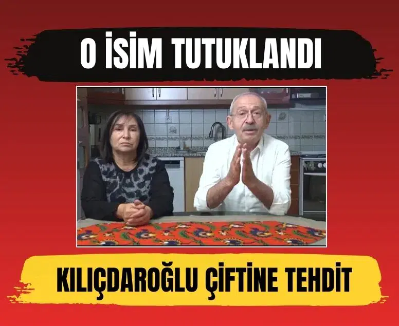 Kılıçdaroğlu çiftini suç örgütü ismiyle tehdit eden şüpheli tutuklandı