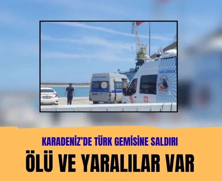 Karadeniz'de Türk balıkçı gemisine saldırı: 1 ölü, 4 yaralı