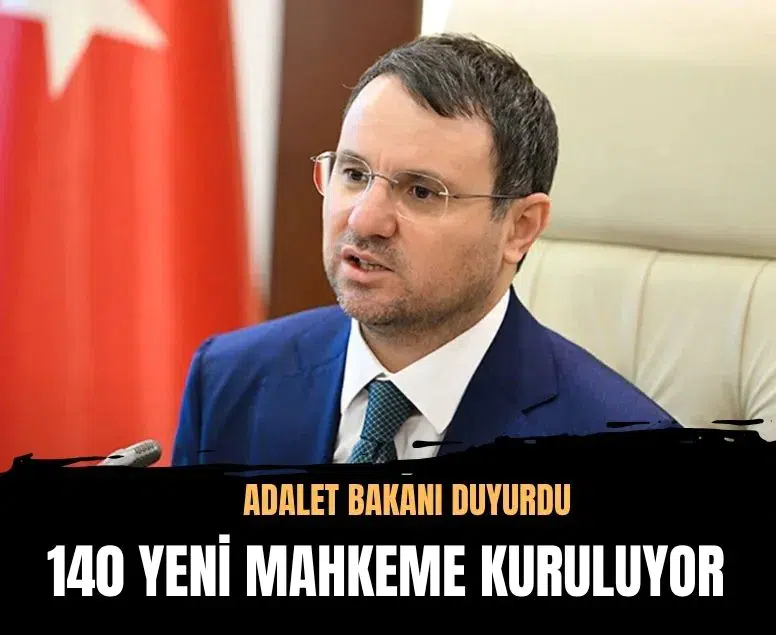 Adalet Bakanı Akın Gürlek yargıda etkinlik için 140 yeni mahkeme kurulacağını açıkladı