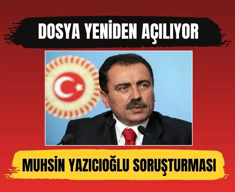 Muhsin Yazıcıoğlu soruşturma dosyası Kahramanmaraş'tan Ankara'ya gönderildi