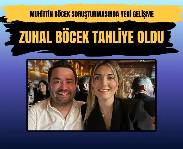 Muhittin Böcek soruşturmasında Zuhal Böcek tahliye edildi