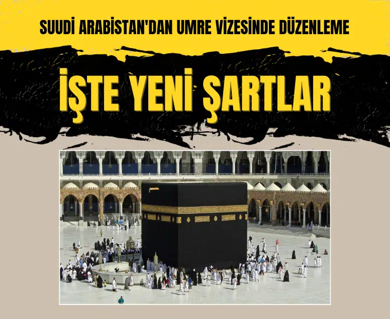 Suudi Arabistan'dan umre vizesinde yeni karar: Çok girişli vize için kurallar belirlendi